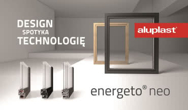 Nowy wymiar w projektowaniu okien - energeto® neo Aluplast